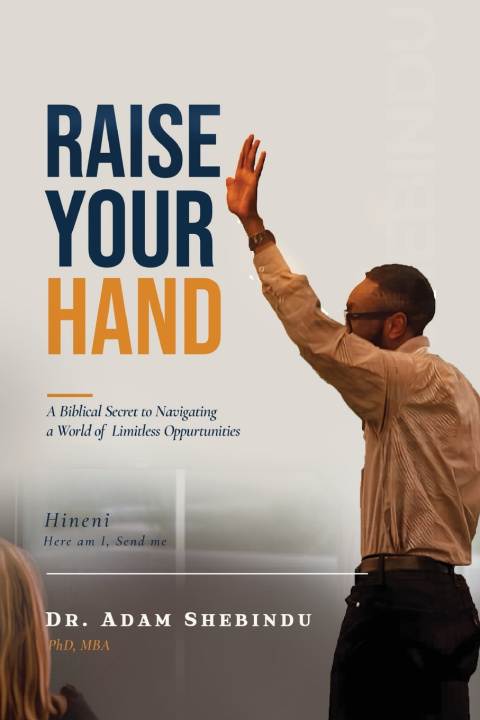 Könyv Raise Your Hand Adam Shebindu