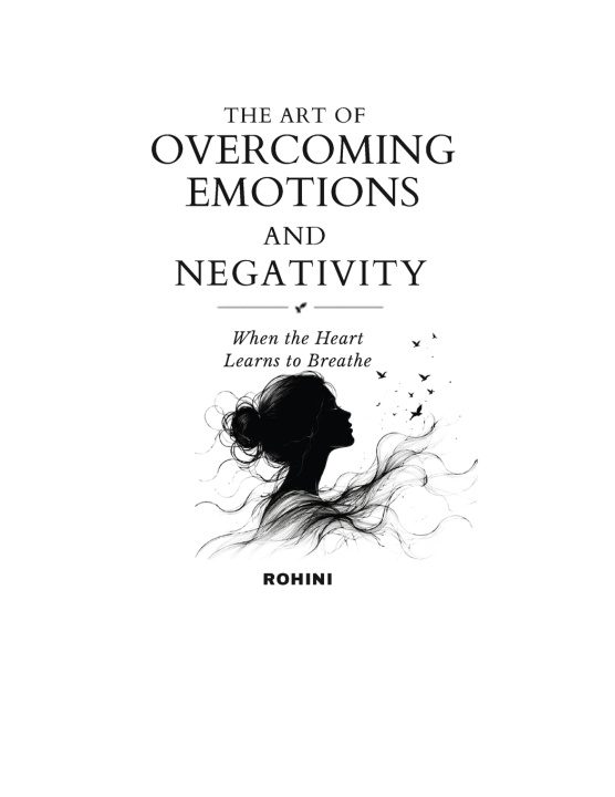 Könyv THE ART OF OVERCOMING EMOTIONS AND NEGATIVITY ROHINI