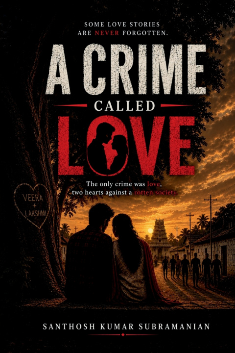 Libro A Crime Called Love Santhosh Kumar Subramanian