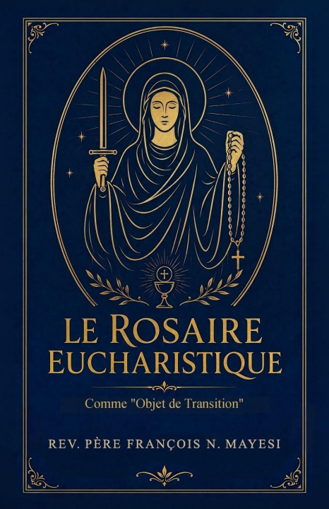 Könyv Le Rosaire Eucharistique, Comme "Objet de Transition" 