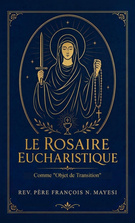 Książka Le Rosaire Eucharistique, Comme "Objet de Transition" 