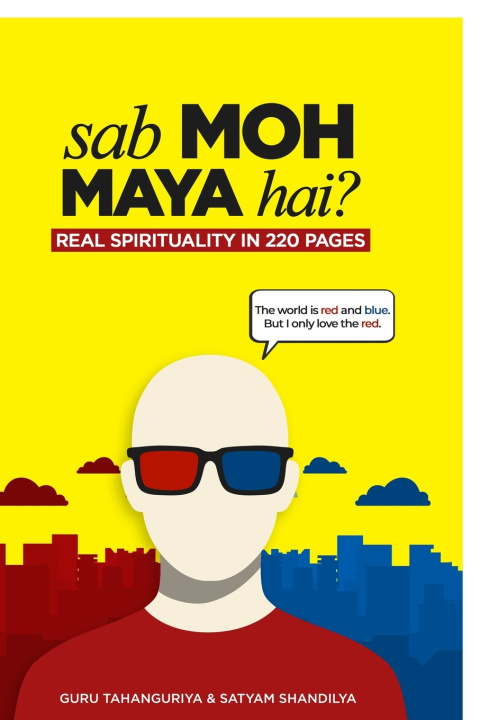 Buch Sab Moh Maya Hai? Guru Tahanguriya