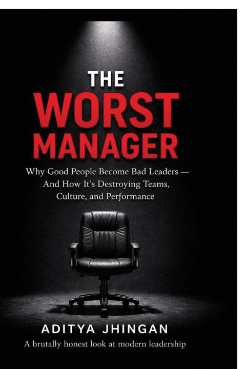 Книга The Worst Manager Aditya Jhingan