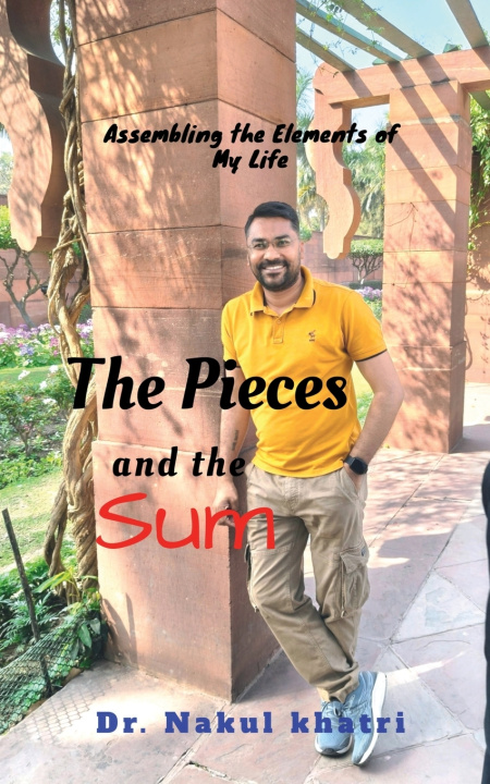Buch The Pieces and the Sum Dr. Nakul khatri