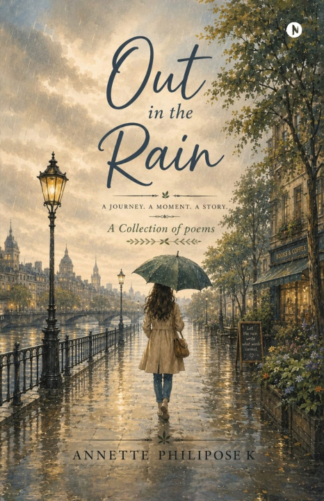 Книга OUT IN THE RAIN ANNETTE PHILIPOSE K