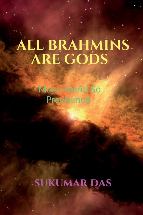 Книга ALL BRAHMINS ARE GODS SUKUMAR DAS