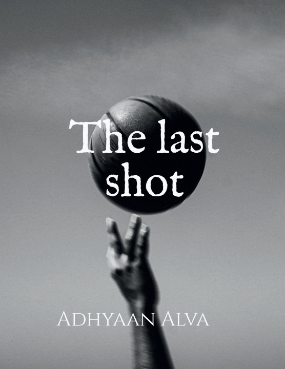 Knjiga The last shot Adhyaan Alva