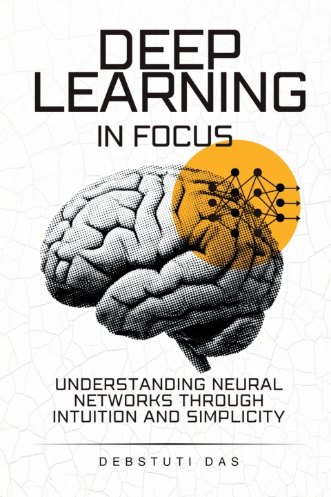 Kniha Deep Learning in Focus Debstuti Das