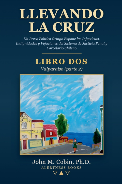 Книга Llevando la Cruz - LIBRO DOS John M. Cobin