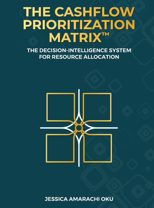 Książka The Cashflow Prioritization Matrix™ Amarachi Jessica Oku