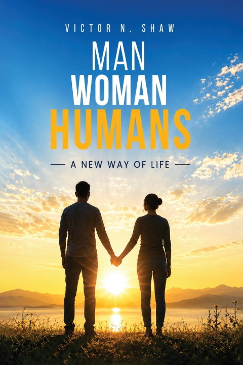 Kniha Man, Woman, and Humans Victor N. Shaw