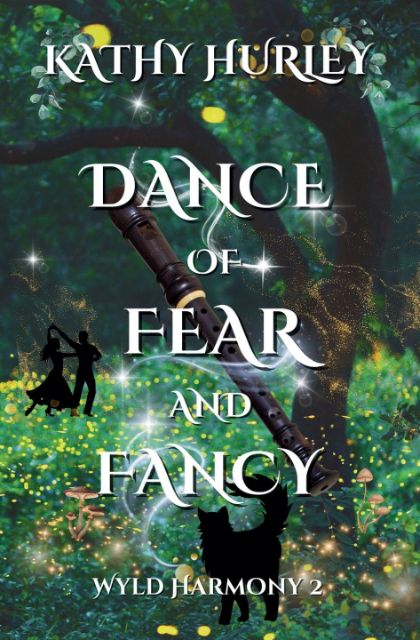 Könyv Dance of Fear and Fancy Kathy A Hurley