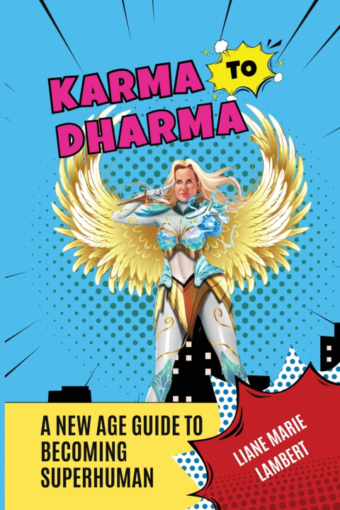 Libro Karma to Dharma Liane Marie Lambert