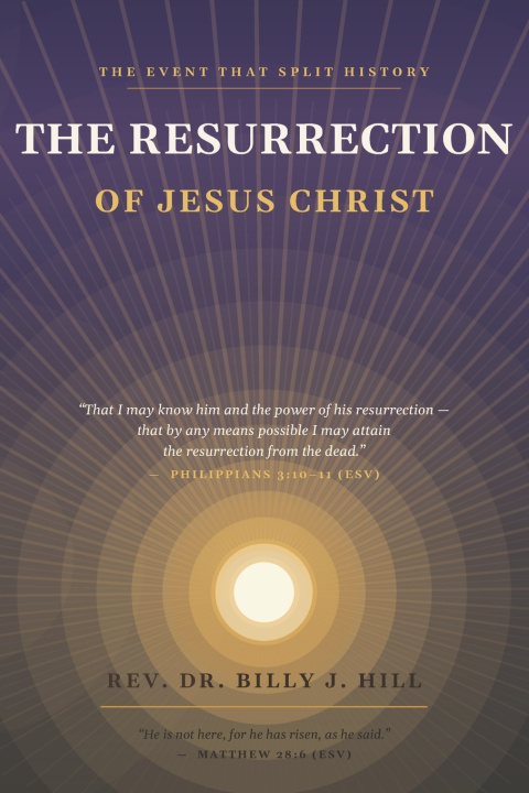 Knjiga The Resurrection of Jesus Christ Dr. Billy J. Hill