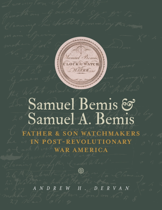 Knjiga Samuel Bemis & Samuel A. Bemis Andrew H. Dervan