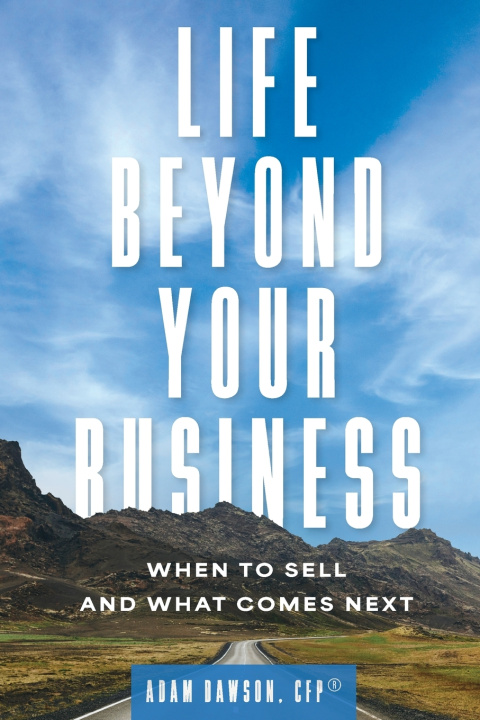 Knjiga Life Beyond Your Business Adam Dawson