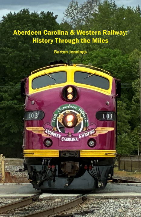 Buch Aberdeen Carolina & Western Railway Barton Jennings