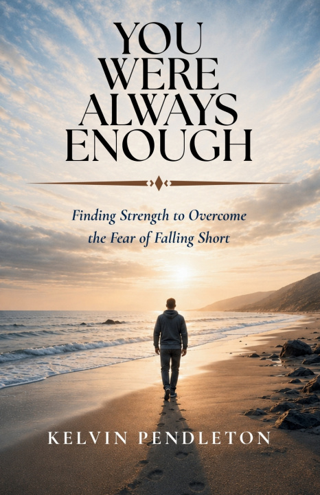 Книга You Were Always Enough Kelvin Pendleton
