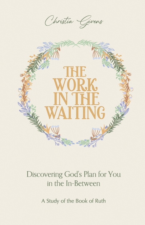 Livro The Work In The Waiting Christia Givens