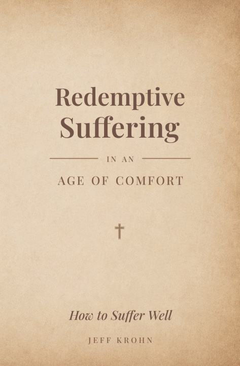 Boek Redemptive Suffering in an Age of Comfort Jeff Krohn