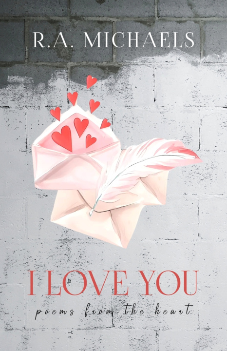 Könyv I Love You R.A. Michaels