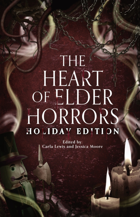 Könyv The Heart of Elder Horrors Holiday Edition Carla Lewis