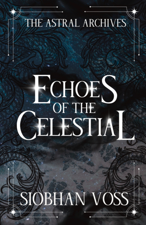 Libro Echoes of the Celestial Siobhan Voss