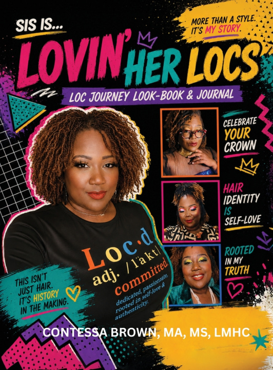 Livro Sis is...Lovin' Her Locs Loc Journey Look-Book & Journal Contessa Brown