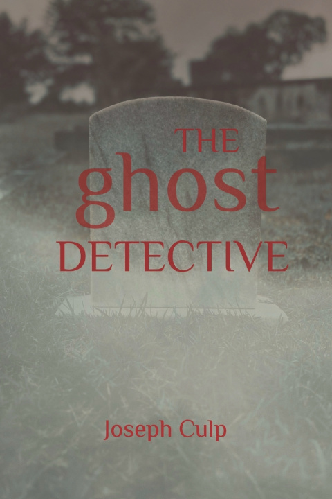 Kniha The Ghost Detective Joseph Culp