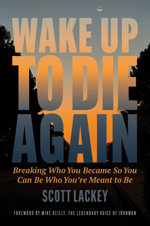 Könyv Wake Up to Die Again Scott Lackey