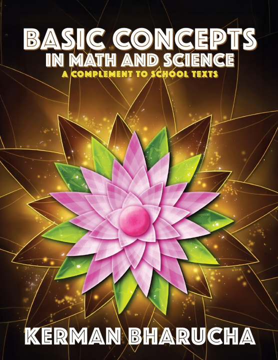 Kniha Basic Concepts in Math and Science - a complement to school texts Kerman Bharucha