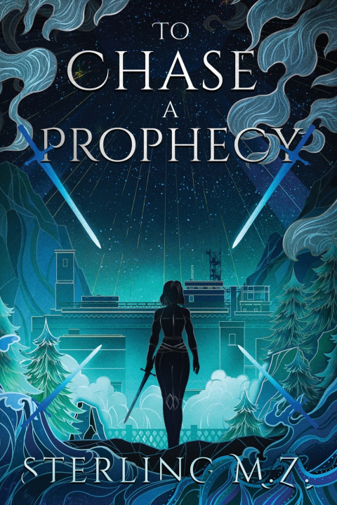 Книга To Chase a Prophecy Sterling M.Z.