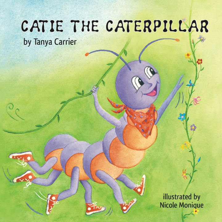 Carte Catie the Caterpillar Tanya Carrier