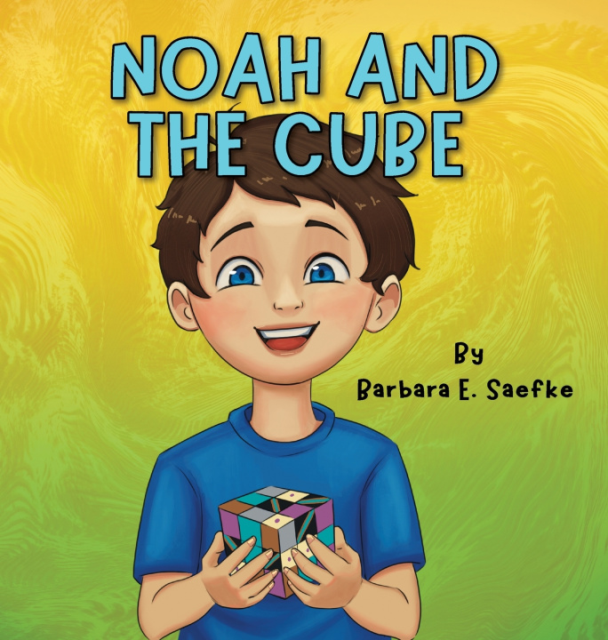 Kniha Noah and the Cube Barbara E. E Saefke