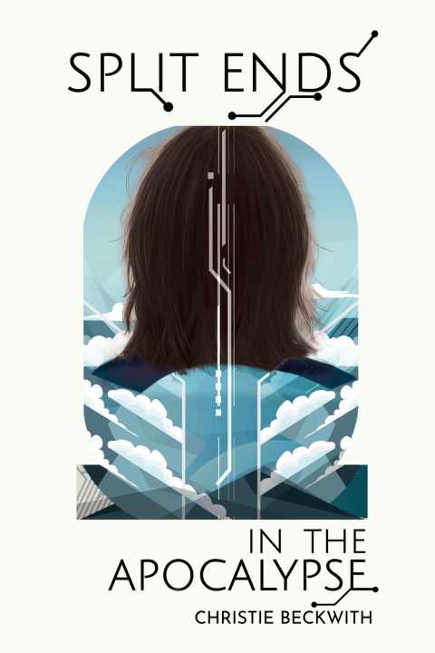 Книга Split Ends in the Apocalypse Christie Beckwith
