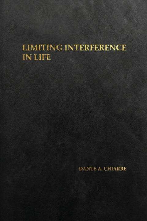 Livro Limiting Interference in Life Dante Chiarre