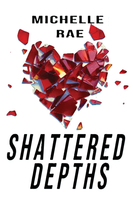 Książka Shattered Depths Michelle Rae