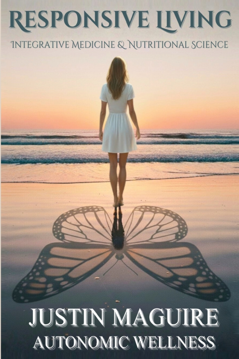 Carte Responsive Living ; Autonomic Wellness Justin Maguire