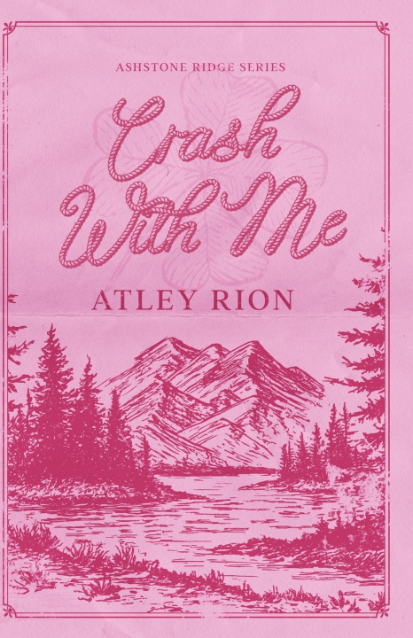 Книга Crash With Me Atley Rion
