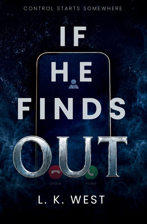 Carte If He Finds Out L. K. West
