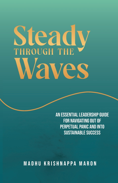 Könyv Steady Through the Waves Madhu Krishnappa Maron