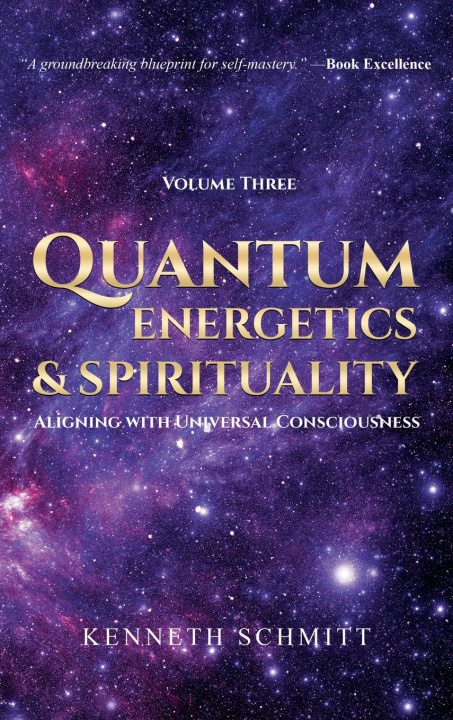 Buch Quantum Energetics and Spirituality Volume 3 Kenneth Schmitt