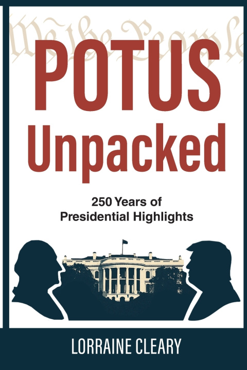 Könyv POTUS Unpacked Lorraine Cleary