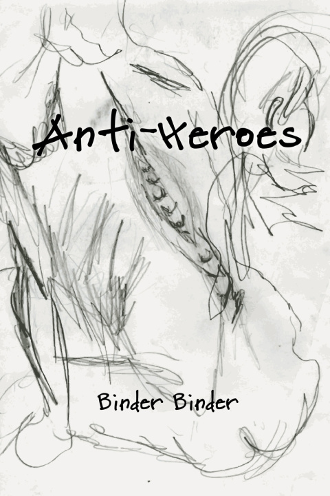 Könyv Anti-Heroes binder binder