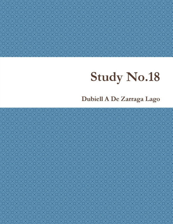 Könyv Study No.18 Dubiell A De Zarraga Lago