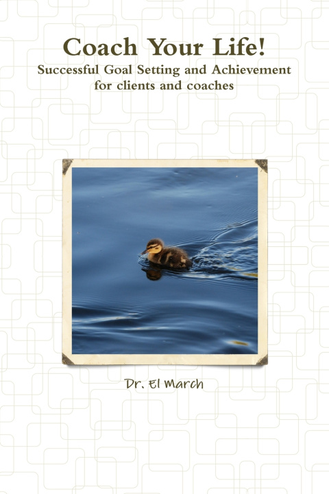 Buch Coach Your Life! Dr. El March