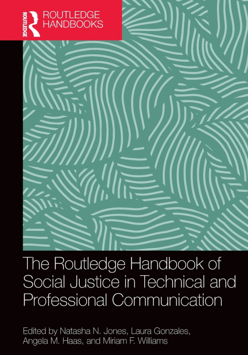 Libro The Routledge Handbook of Social Justice in Technical and Professional Communication Natasha N. Jones