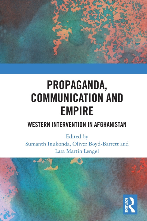 Książka Propaganda, Communication and Empire Sumanth Inukonda