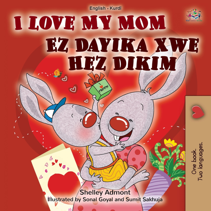 Buch I Love My Mom (English Kurdish Bilingual Children's Book) Shelley Admont