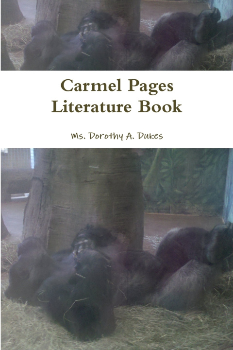 Książka Carmel Pages Literature Book Ms. Dorothy A. Dukes